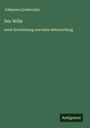 Johannes Lindworsky: Der Wille, Buch