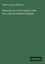 Gilbert Farquhar Mathison: Narrative of a Visit to Brazil, Chile, Peru, and the Sandwich Islands, Buch
