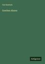 Carl Knetsch: Goethes Ahnen, Buch
