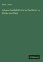 Adolf Lasson: Johann Gottlieb Fichte im Verhältnis zu Kirche und Staat, Buch