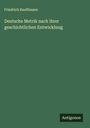 Friedrich Kauffmann: Deutsche Metrik nach ihrer geschichtlichen Entwicklung, Buch
