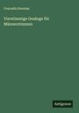 Conradin Kreutzer: Vierstimmige Gesänge für Männerstimmen, Buch