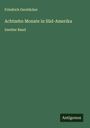 Friedrich Gerstäcker: Achtzehn Monate in Süd-Amerika, Buch
