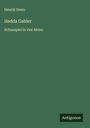 Henrik Ibsen: Hedda Gabler, Buch