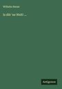 Wilhelm Henze: Is düt 'ne Welt! ..., Buch