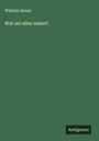 Wilhelm Henze: Wat sei alles maket!, Buch
