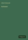 Alfred Grünewald: Karfunkel, Buch