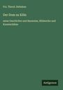 Frz. Theod. Helmken: Der Dom zu Köln, Buch