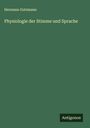 Hermann Gutzmann: Physiologie der Stimme und Sprache, Buch