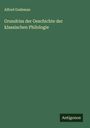 Alfred Gudeman: Grundriss der Geschichte der klassischen Philologie, Buch