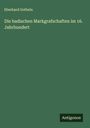 Eberhard Gothein: Die badischen Markgrafschaften im 16. Jahrhundert, Buch