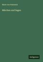 Marie Von Felseneck: Märchen und Sagen, Buch