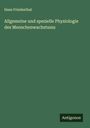 Hans Friedenthal: Allgemeine und spezielle Physiologie des Menschenwachstums, Buch