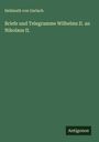 Hellmuth Von Gerlach: Briefe und Telegramme Wilhelms II. an Nikolaus II., Buch