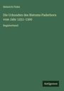 Heinrich Finke: Die Urkunden des Bistums Paderborn vom Jahr 1251-1300, Buch