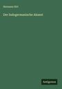 Hermann Hirt: Der Indogermanische Akzent, Buch