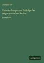 Julius Ficker: Untersuchungen zur Erbfolge der ostgermanischen Rechte, Buch