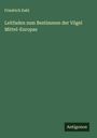 Friedrich Dahl: Leitfaden zum Bestimmen der Vögel Mittel-Europas, Buch
