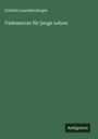 Gottlieb Leuchtenberger: Vademecum für junge Lehrer, Buch
