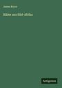 James Bryce: Bilder aus Süd-Afrika, Buch