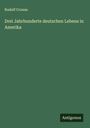 Rudolf Cronau: Drei Jahrhunderte deutschen Lebens in Amerika, Buch