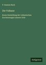 P. Damian Buck: Die Vulkane, Buch