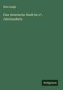 Hans Lange: Eine steierische Stadt im 17. Jahrhunderte, Buch