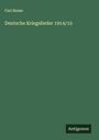 Carl Busse: Deutsche Kriegslieder 1914/15, Buch