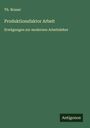 Th. Brauer: Produktionsfaktor Arbeit, Buch