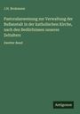 J. H. Brokmann: Pastoralanweisung zur Verwaltung der Bußanstalt in der katholischen Kirche, nach den Bedürfnissen unseres Zeitalters, Buch