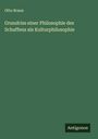 Otto Braun: Grundriss einer Philosophie des Schaffens als Kulturphilosophie, Buch