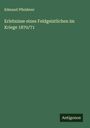 Edmund Pfleiderer: Erlebnisse eines Feldgeistlichen im Kriege 1870/71, Buch