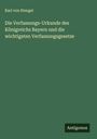Karl Von Stengel: Die Verfassungs-Urkunde des Königreichs Bayern und die wichtigsten Verfassungsgesetze, Buch