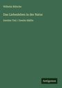 Wilhelm Bölsche: Das Liebesleben in der Natur, Buch