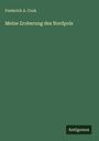 Frederick A. Cook: Meine Eroberung des Nordpols, Buch