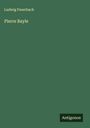 Ludwig Feuerbach: Pierre Bayle, Buch
