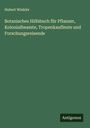 Hubert Winkler: Botanisches Hilfsbuch für Pflanzer, Kolonialbeamte, Tropenkaufleute und Forschungsreisende, Buch