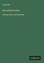 Franz Blei: Das schwere Herz, Buch