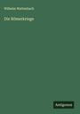 Wilhelm Wattenbach: Die Römerkriege, Buch