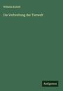 Wilhelm Kobelt: Die Verbreitung der Tierwelt, Buch