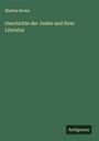 Markus Brann: Geschichte der Juden und ihrer Literatur, Buch
