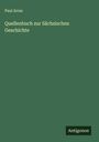 Paul Arras: Quellenbuch zur Sächsischen Geschichte, Buch