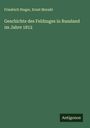 Friedrich Steger: Geschichte des Feldzuges in Russland im Jahre 1812, Buch