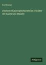 Karl Hampe: Deutsche Kaisergeschichte im Zeitalter der Salier und Staufer, Buch