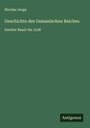 Nicolae Jorga: Geschichte des Osmanischen Reiches, Buch