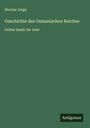 Nicolae Jorga: Geschichte des Osmanischen Reiches, Buch