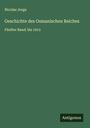 Nicolae Jorga: Geschichte des Osmanischen Reiches, Buch
