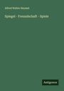 Alfred Walter Heymel: Spiegel - Freundschaft - Spiele, Buch