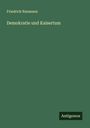 Friedrich Naumann: Demokratie und Kaisertum, Buch