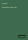 E. Dennert: Botanischer Bilderatlas, Buch